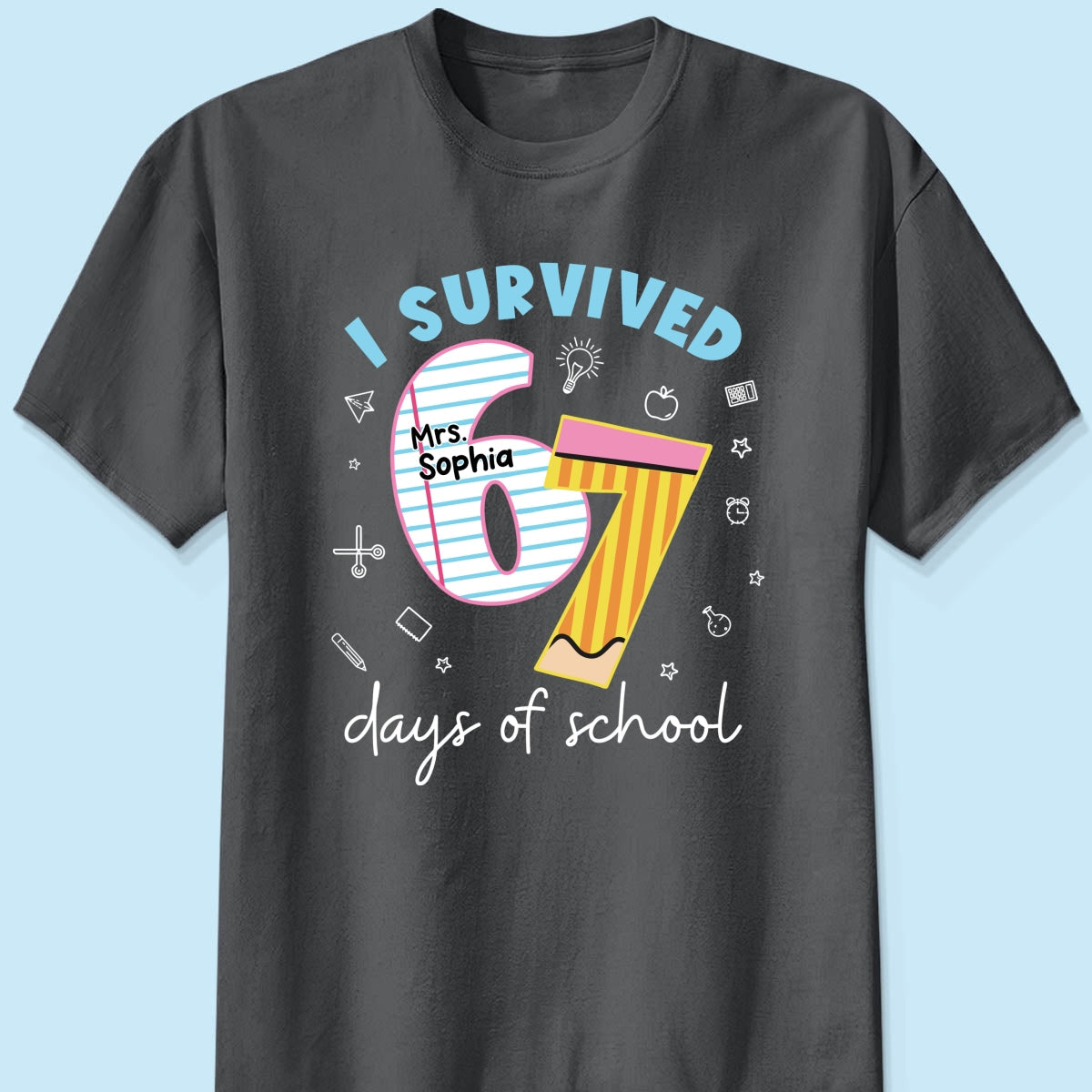 I Survived 67 Days Of School 2025 Slang - Personalized Shirt - Funny Christmas Gift For Teachers