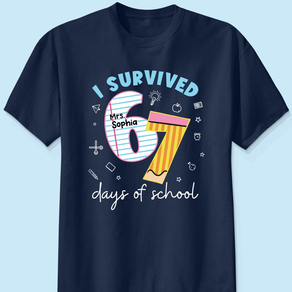 I Survived 67 Days Of School 2025 Slang - Personalized Shirt - Funny Christmas Gift For Teachers