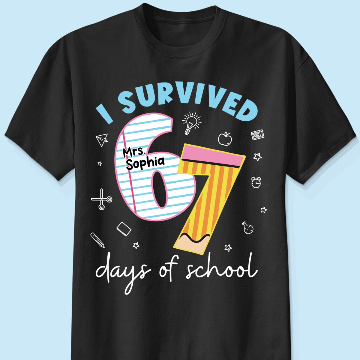 I Survived 67 Days Of School 2025 Slang - Personalized Shirt - Funny Christmas Gift For Teachers