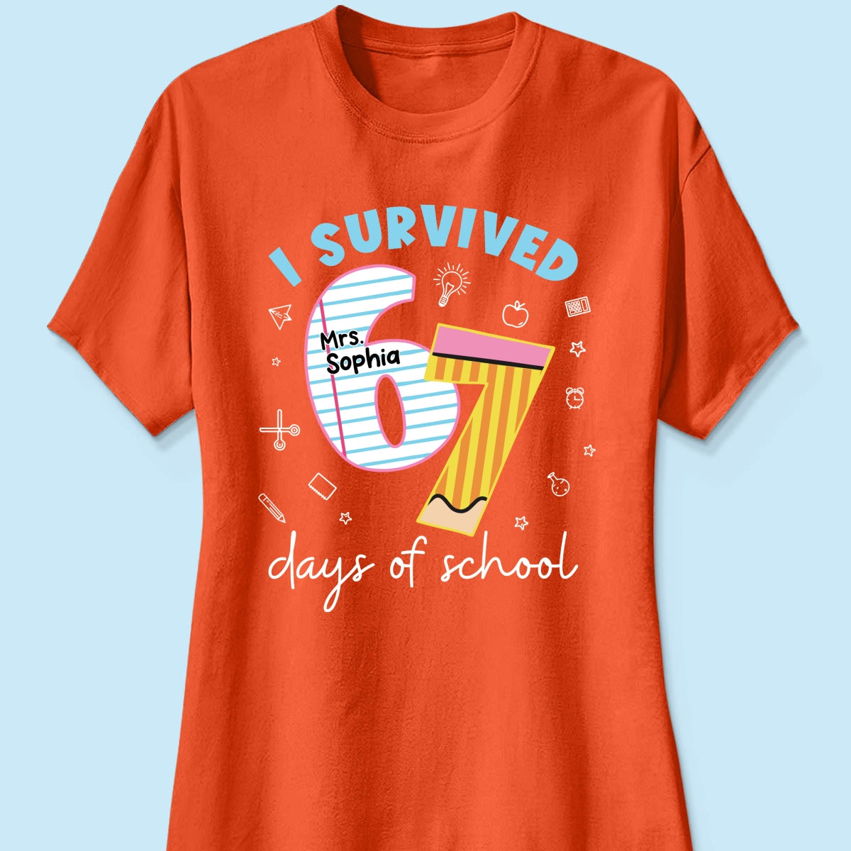 I Survived 67 Days Of School 2025 Slang - Personalized Shirt - Funny Christmas Gift For Teachers