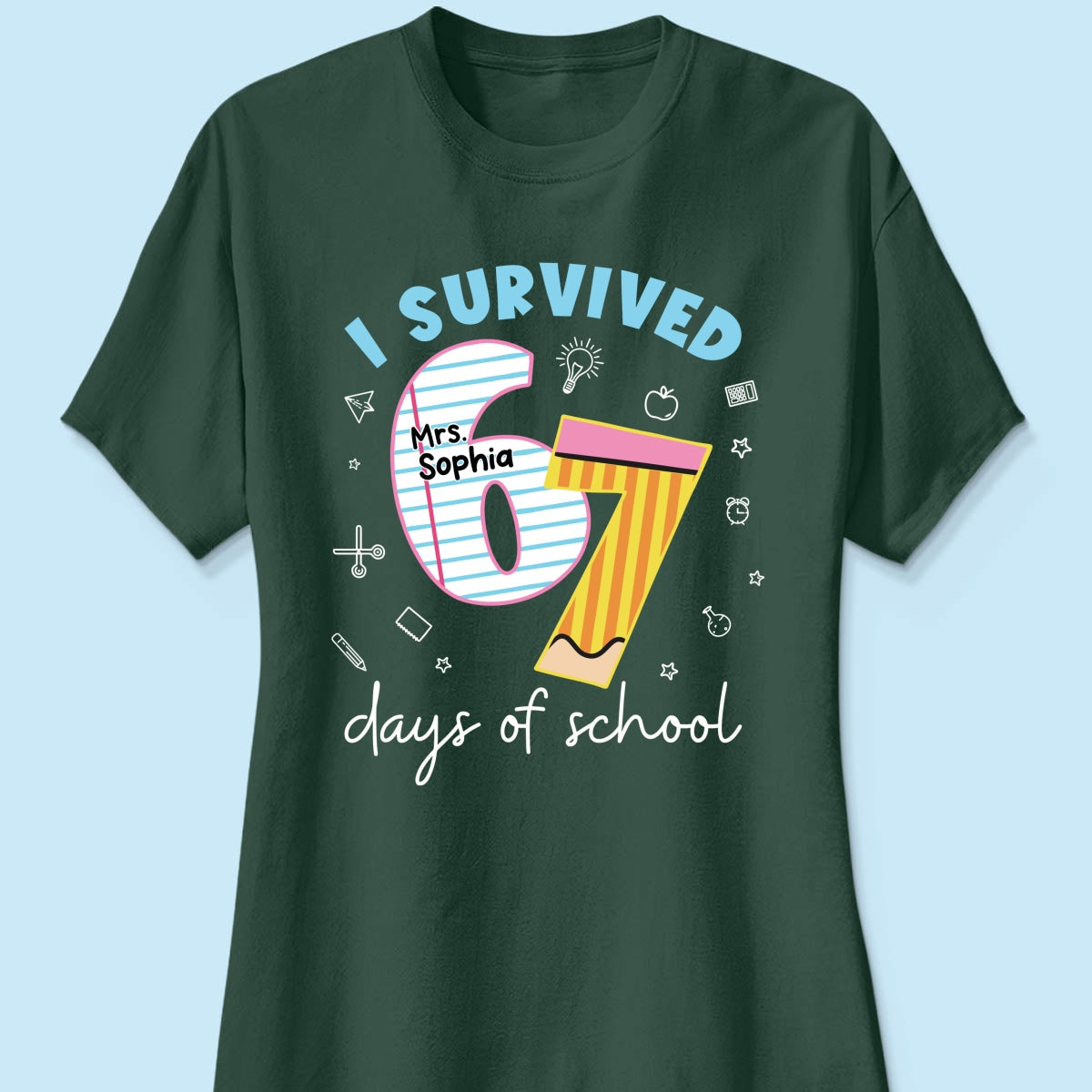 I Survived 67 Days Of School 2025 Slang - Personalized Shirt - Funny Christmas Gift For Teachers
