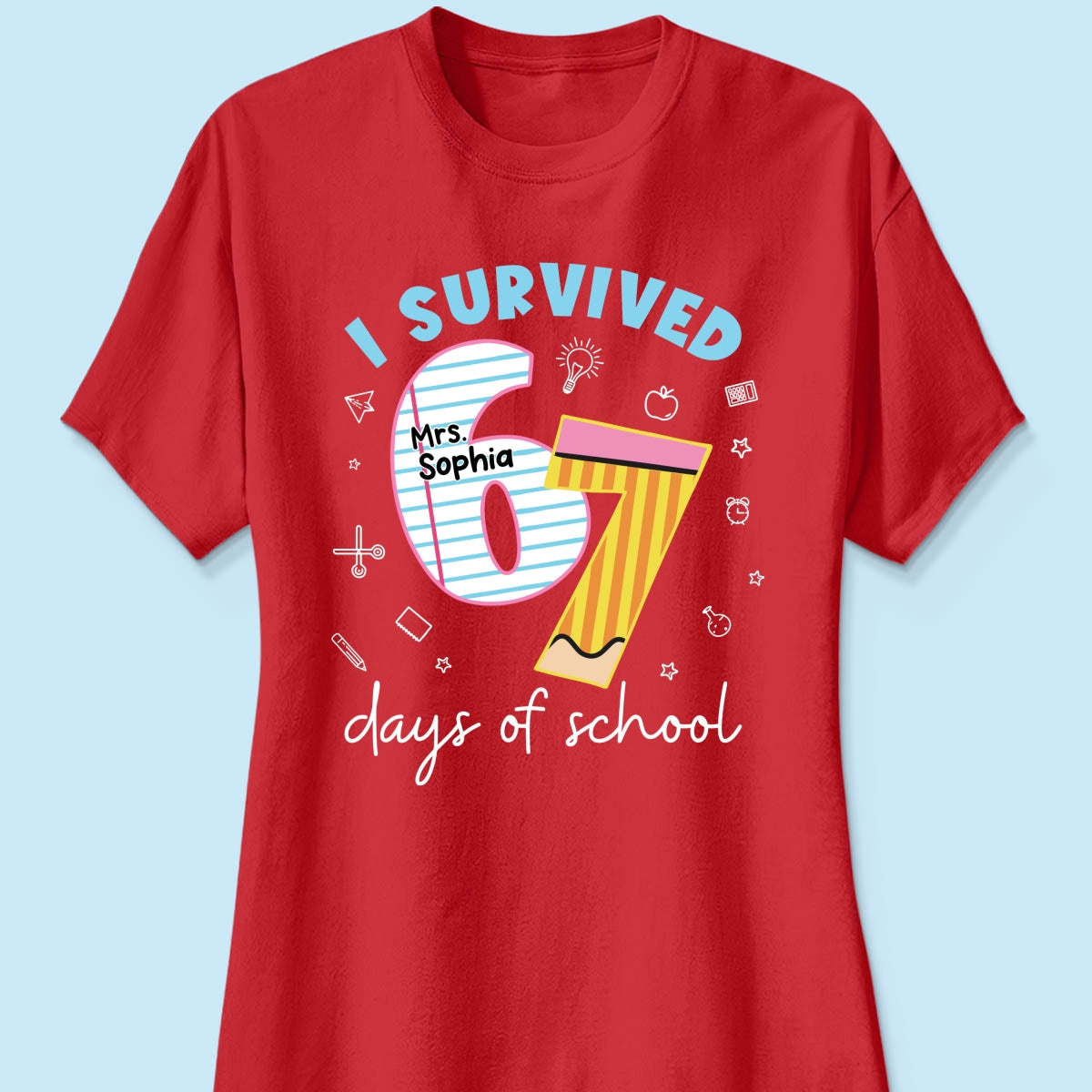 I Survived 67 Days Of School 2025 Slang - Personalized Shirt - Funny Christmas Gift For Teachers