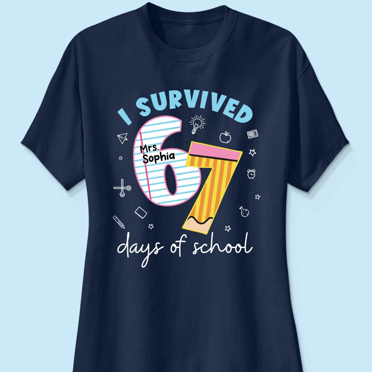 I Survived 67 Days Of School 2025 Slang - Personalized Shirt - Funny Christmas Gift For Teachers