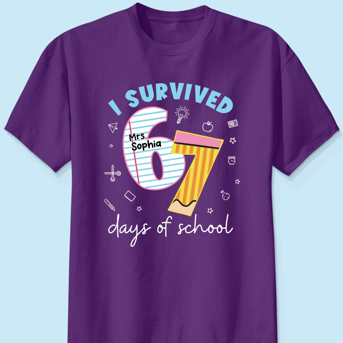 I Survived 67 Days Of School 2025 Slang - Personalized Shirt - Funny Christmas Gift For Teachers