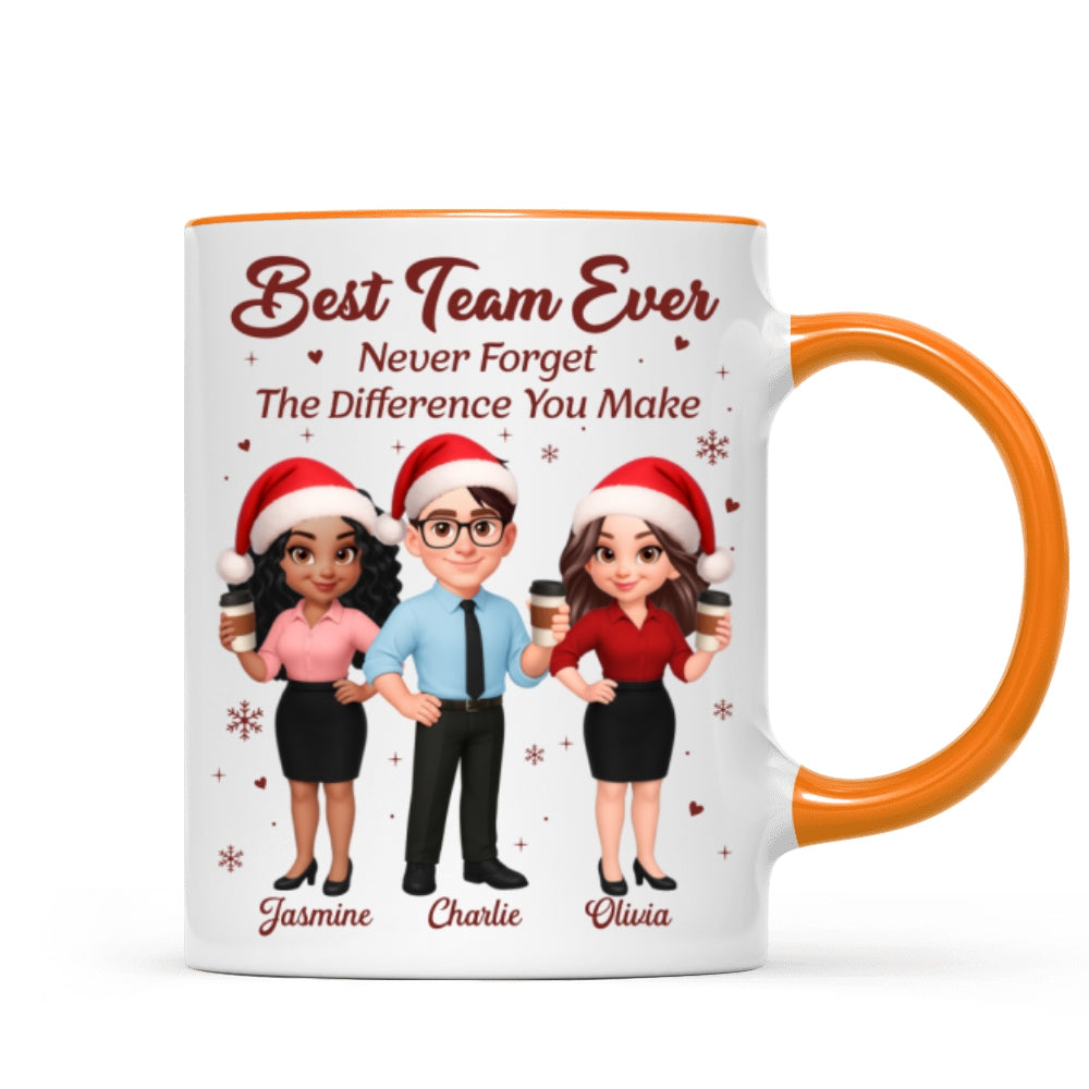 Best Team Ever Never Forget The Difference You Make - Personalized Mug - Christmas Gift For Colleagues, Coworkers, Boss