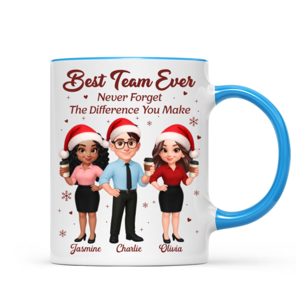 Best Team Ever Never Forget The Difference You Make - Personalized Mug - Christmas Gift For Colleagues, Coworkers, Boss