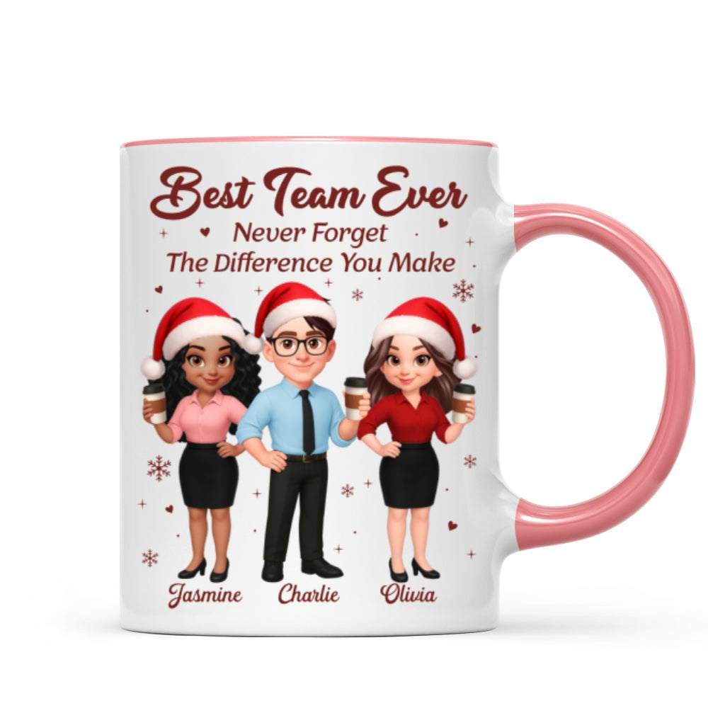 Best Team Ever Never Forget The Difference You Make - Personalized Mug - Christmas Gift For Colleagues, Coworkers, Boss