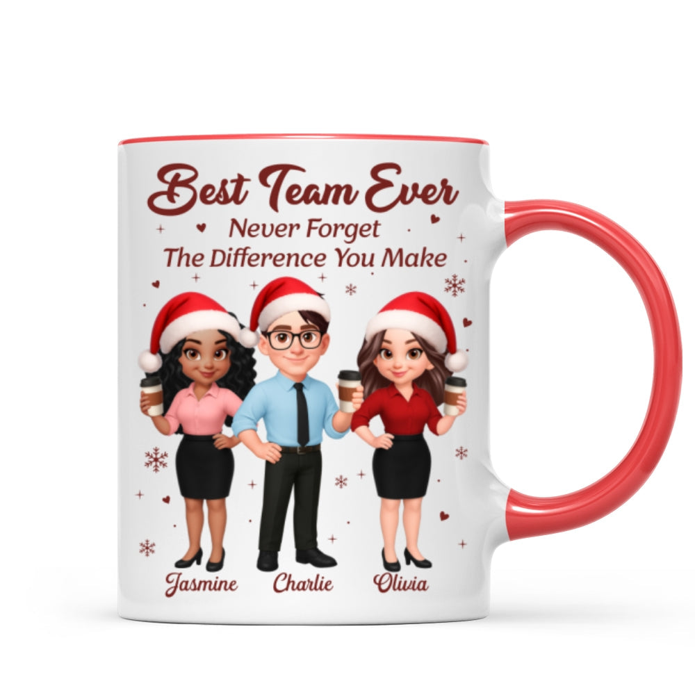 Best Team Ever Never Forget The Difference You Make - Personalized Mug - Christmas Gift For Colleagues, Coworkers, Boss