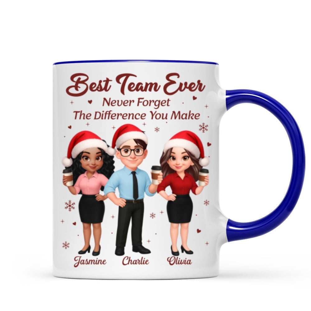 Best Team Ever Never Forget The Difference You Make - Personalized Mug - Christmas Gift For Colleagues, Coworkers, Boss