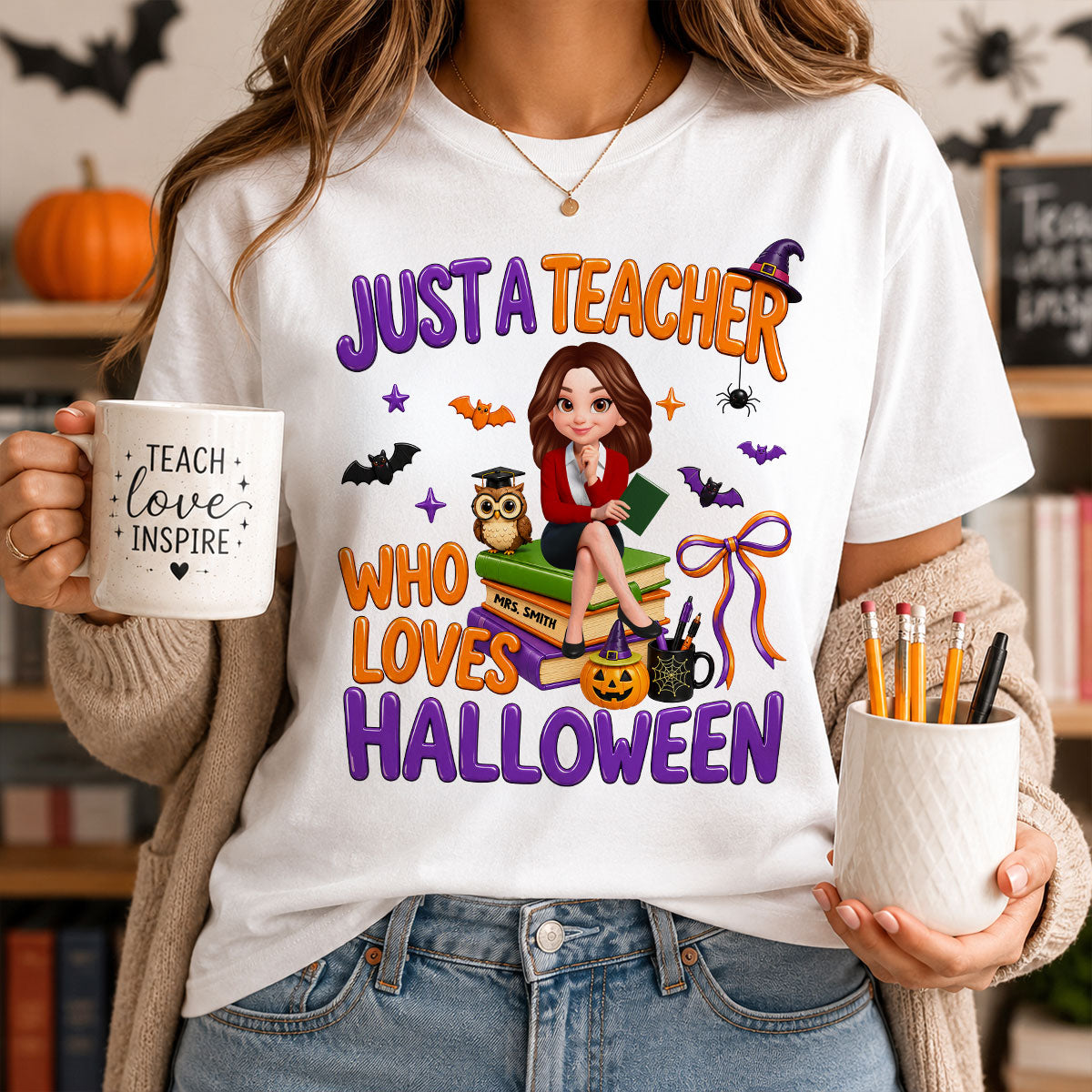 Just A Teacher Who Loves Halloween - Personalized Shirt - Gift For Teacher, Happy Halloween
