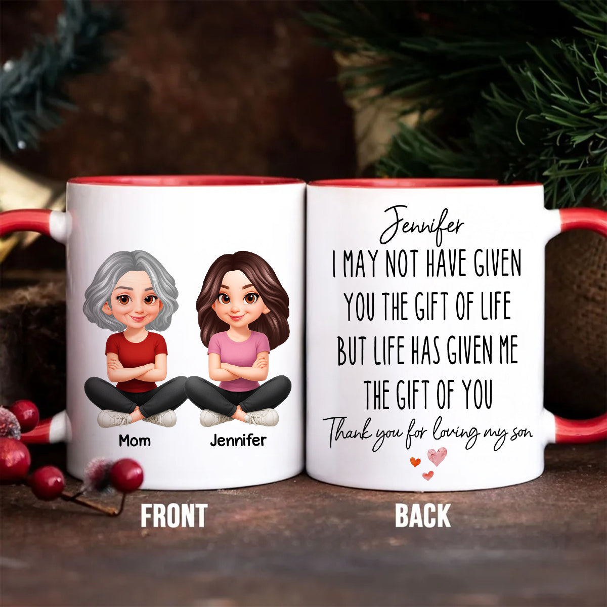 I May Not Given You The Gift of Life - Personalized Mug - Funny Christmas Gift for Daughter-in-Law