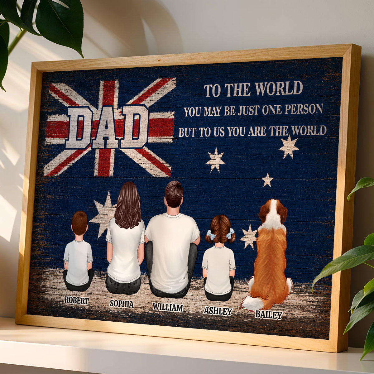 Australian National Flag DAD You Are The World - Personalised Poster - Gift For Proud Australian Dad, Grandpa