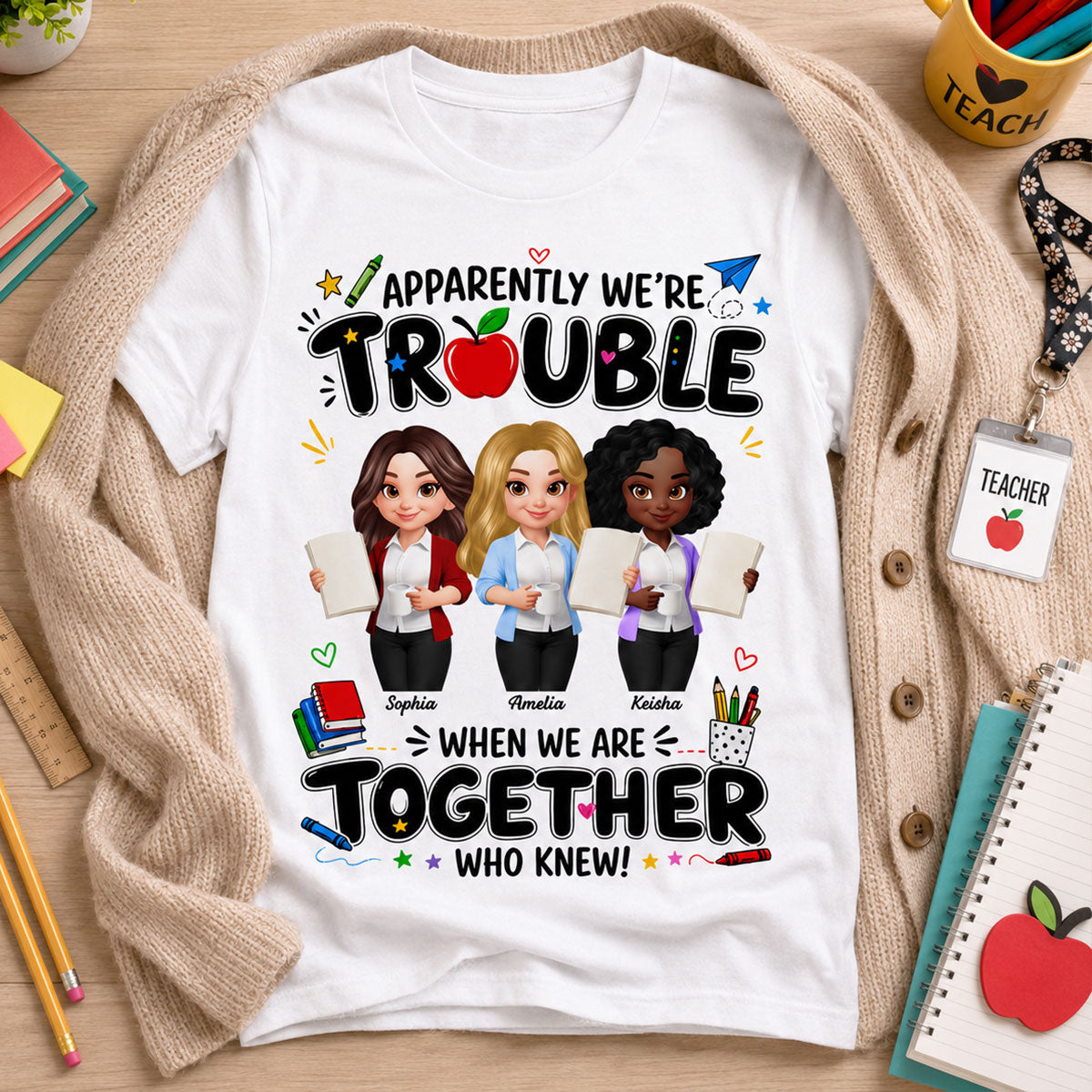 Funny Teacher Best Friends Trouble Together - Personalized Shirt - Back To School Gift For Teacher Besties, Colleagues