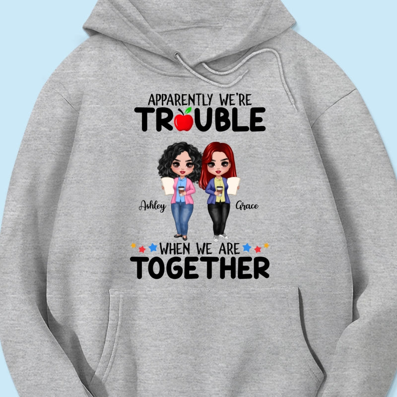 Doll Teacher Besties Trouble Together Personalized Shirt