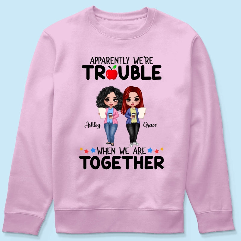 Doll Teacher Besties Trouble Together Personalized Shirt