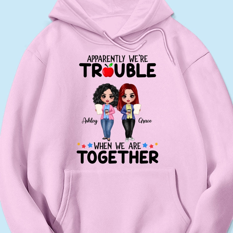 Doll Teacher Besties Trouble Together Personalized Shirt