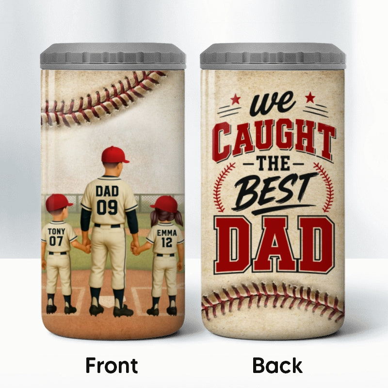 We Caught The Best Dad Baseball Dad & Kids - Personalized Can Cooler - Father's Day Gift For Dad, Husband