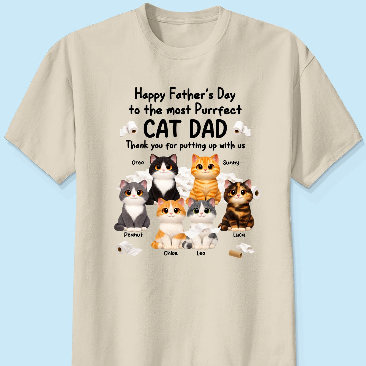 Toilet Papers Cute Fluffy Cats Happy Father's Day Thanks For Putting Up With Us - Personalized Shirt - Funny Father's Day Gift For Cat Dad, Cat Lovers