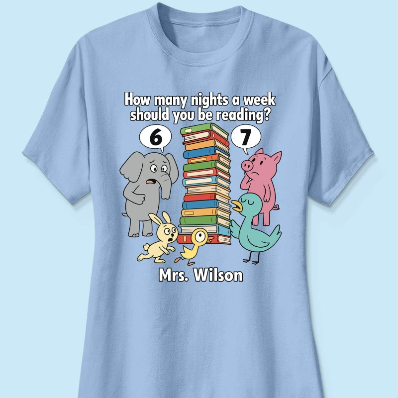 How Many Nights A Week Should You Be Reading 6-7 - Personalized Shirt - Children's Books Sweatshirt, Teacher Six Seven 67 Shirt