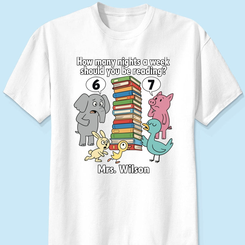 How Many Nights A Week Should You Be Reading 6-7 - Personalized Shirt - Children's Books Sweatshirt, Teacher Six Seven 67 Shirt