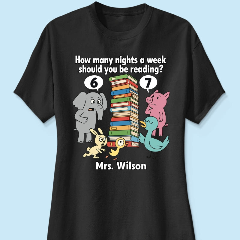 How Many Nights A Week Should You Be Reading 6-7 - Personalized Shirt - Children's Books Sweatshirt, Teacher Six Seven 67 Shirt