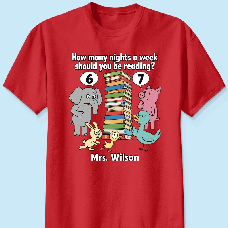 How Many Nights A Week Should You Be Reading 6-7 - Personalized Shirt - Children's Books Sweatshirt, Teacher Six Seven 67 Shirt