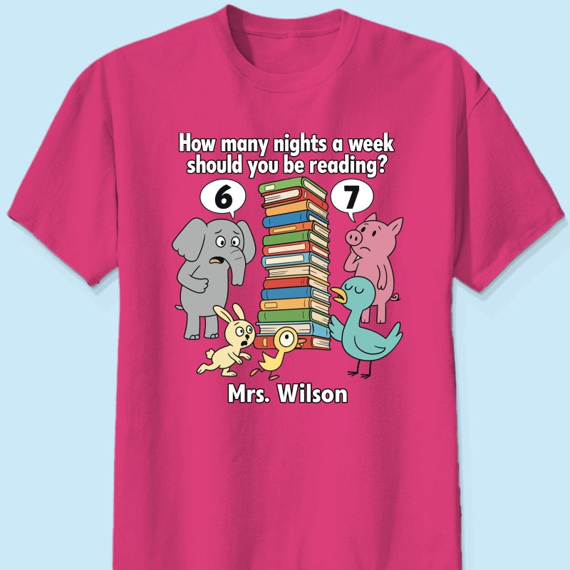 How Many Nights A Week Should You Be Reading 6-7 - Personalized Shirt - Children's Books Sweatshirt, Teacher Six Seven 67 Shirt