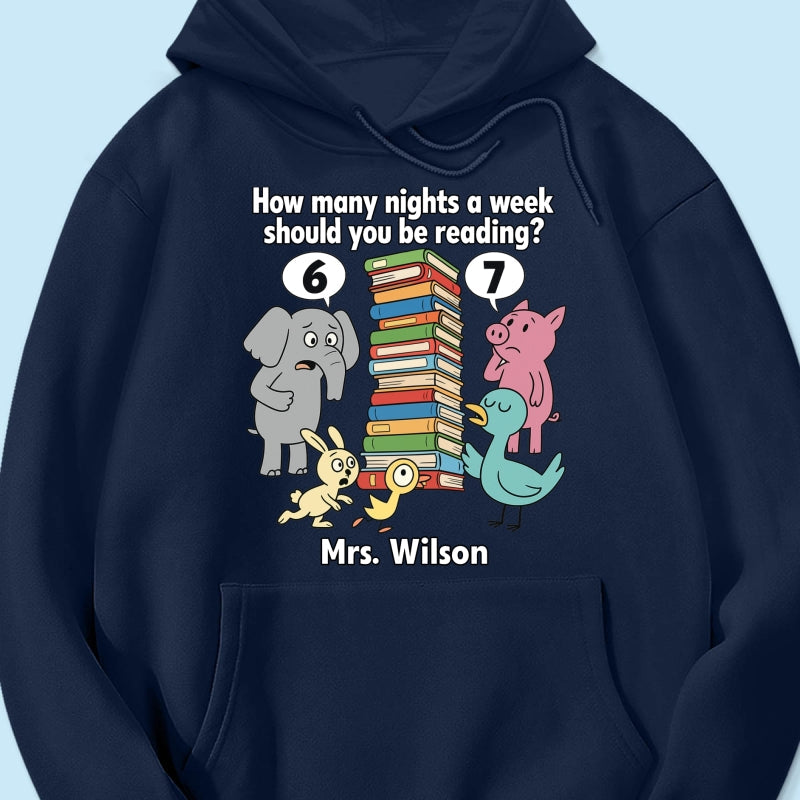 How Many Nights A Week Should You Be Reading 6-7 - Personalized Shirt - Children's Books Sweatshirt, Teacher Six Seven 67 Shirt