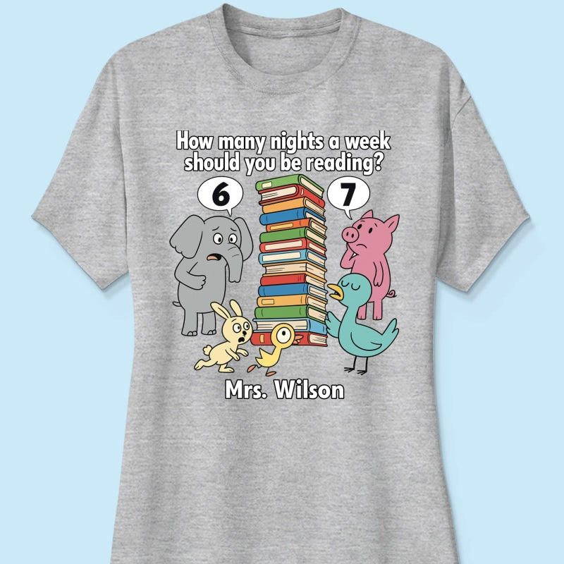 How Many Nights A Week Should You Be Reading 6-7 - Personalized Shirt - Children's Books Sweatshirt, Teacher Six Seven 67 Shirt