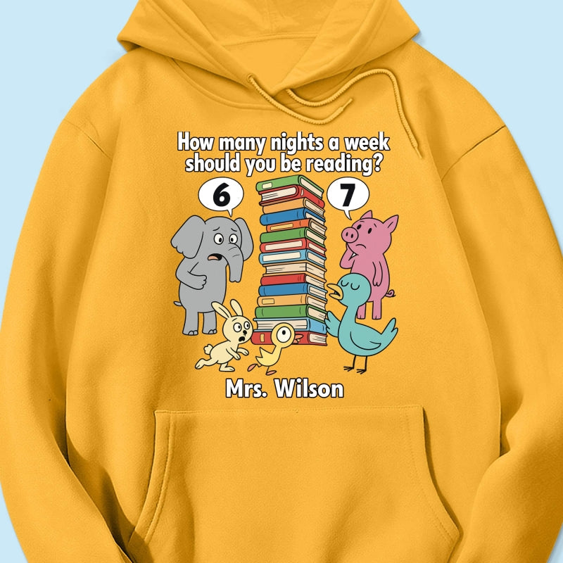 How Many Nights A Week Should You Be Reading 6-7 - Personalized Shirt - Children's Books Sweatshirt, Teacher Six Seven 67 Shirt