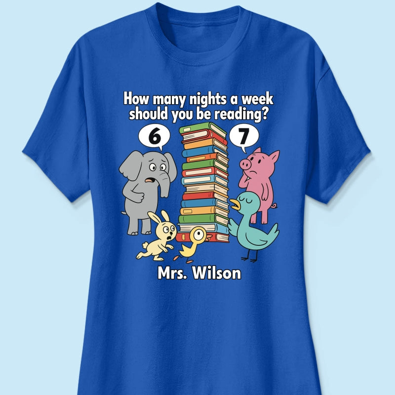 How Many Nights A Week Should You Be Reading 6-7 - Personalized Shirt - Children's Books Sweatshirt, Teacher Six Seven 67 Shirt