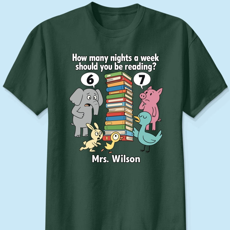 How Many Nights A Week Should You Be Reading 6-7 - Personalized Shirt - Children's Books Sweatshirt, Teacher Six Seven 67 Shirt