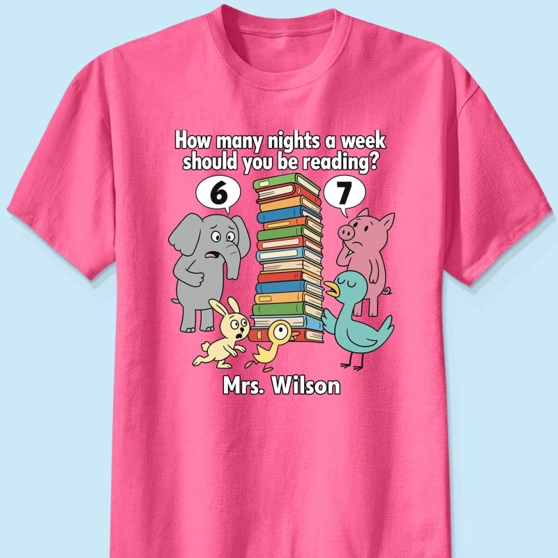 How Many Nights A Week Should You Be Reading 6-7 - Personalized Shirt - Children's Books Sweatshirt, Teacher Six Seven 67 Shirt