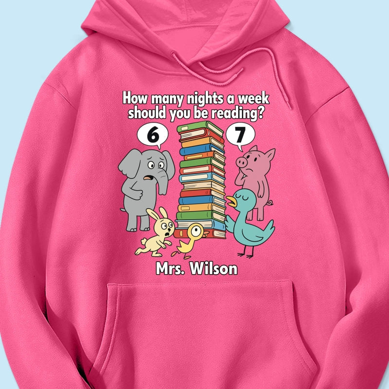 How Many Nights A Week Should You Be Reading 6-7 - Personalized Shirt - Children's Books Sweatshirt, Teacher Six Seven 67 Shirt