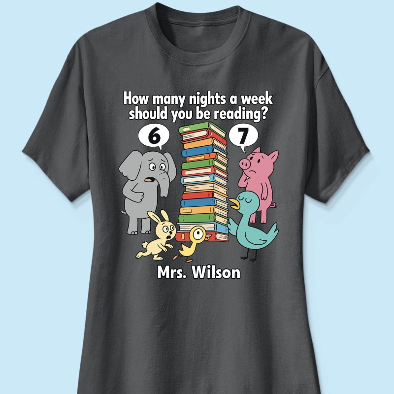 How Many Nights A Week Should You Be Reading 6-7 - Personalized Shirt - Children's Books Sweatshirt, Teacher Six Seven 67 Shirt