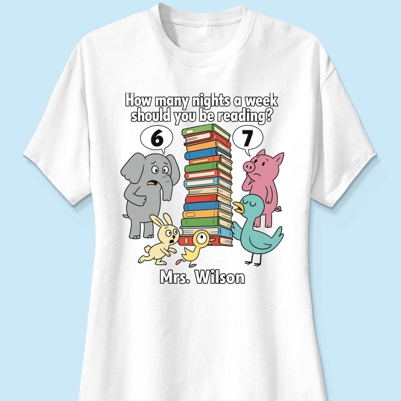 How Many Nights A Week Should You Be Reading 6-7 - Personalized Shirt - Children's Books Sweatshirt, Teacher Six Seven 67 Shirt
