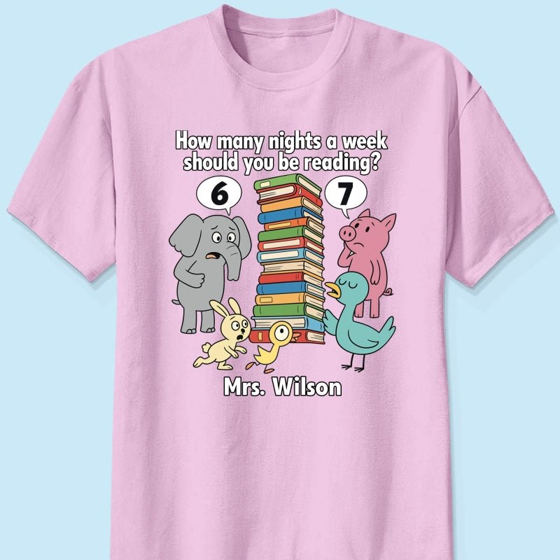 How Many Nights A Week Should You Be Reading 6-7 - Personalized Shirt - Children's Books Sweatshirt, Teacher Six Seven 67 Shirt