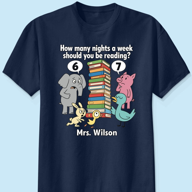 How Many Nights A Week Should You Be Reading 6-7 - Personalized Shirt - Children's Books Sweatshirt, Teacher Six Seven 67 Shirt