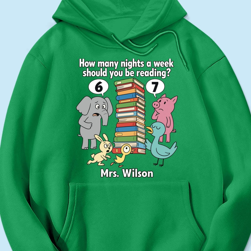 How Many Nights A Week Should You Be Reading 6-7 - Personalized Shirt - Children's Books Sweatshirt, Teacher Six Seven 67 Shirt