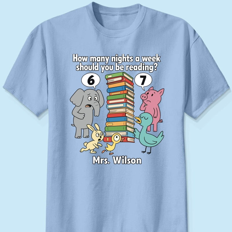 How Many Nights A Week Should You Be Reading 6-7 - Personalized Shirt - Children's Books Sweatshirt, Teacher Six Seven 67 Shirt