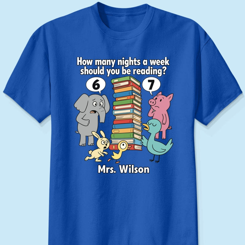How Many Nights A Week Should You Be Reading 6-7 - Personalized Shirt - Children's Books Sweatshirt, Teacher Six Seven 67 Shirt