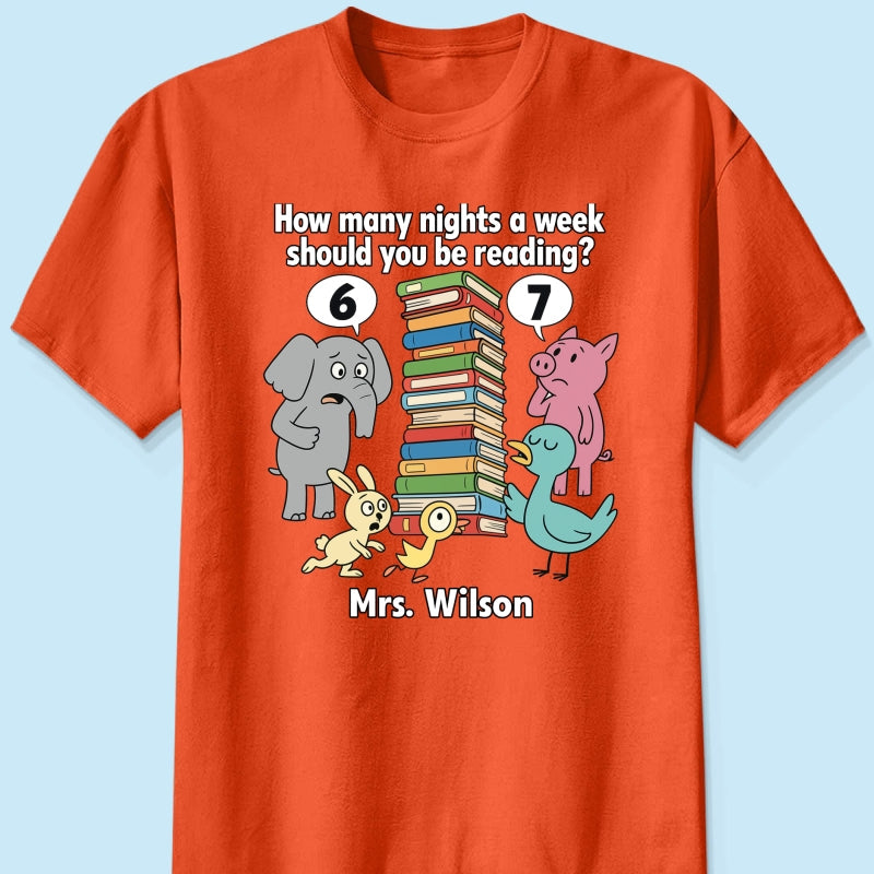 How Many Nights A Week Should You Be Reading 6-7 - Personalized Shirt - Children's Books Sweatshirt, Teacher Six Seven 67 Shirt