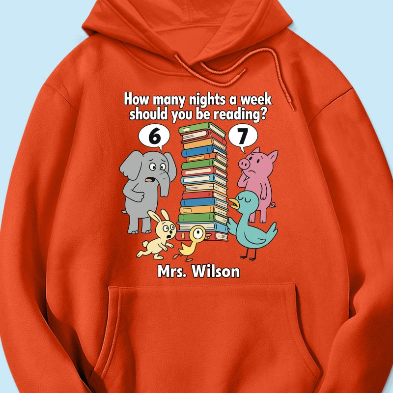 How Many Nights A Week Should You Be Reading 6-7 - Personalized Shirt - Children's Books Sweatshirt, Teacher Six Seven 67 Shirt