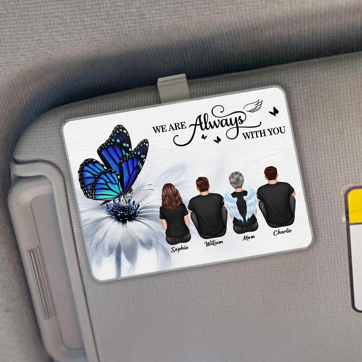 Butterfly I Am Always With You Memorial - Personalized Car Visor - Memorial, Remembrance, Sympathy Gift