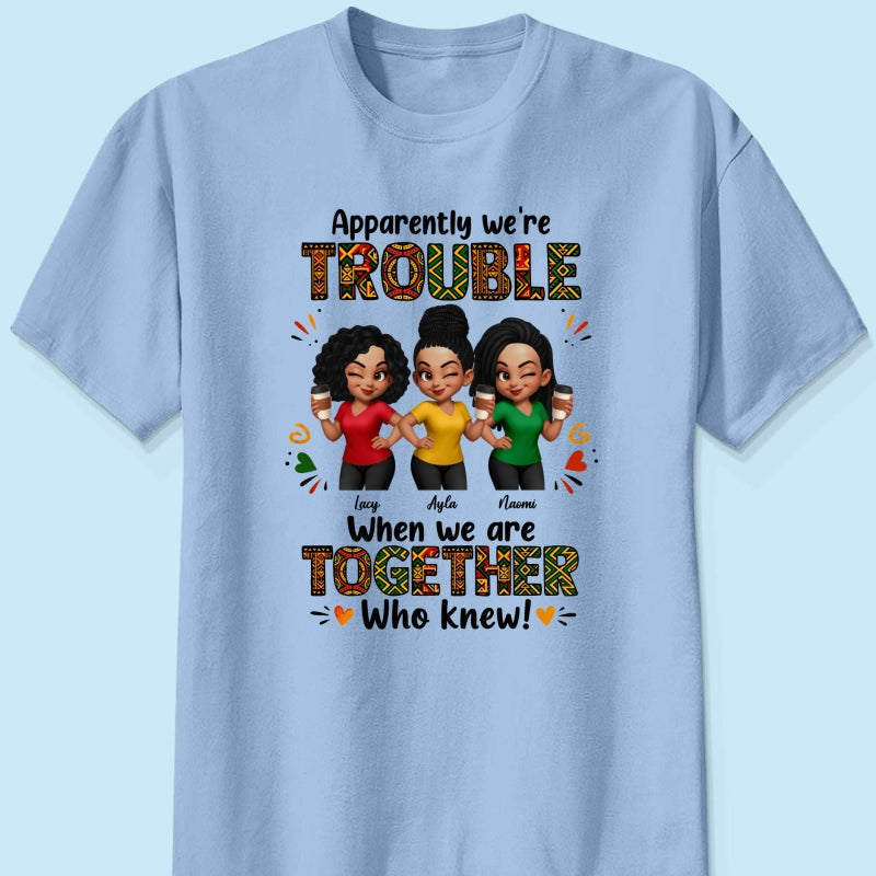 Tribal Pattern Besties Trouble Together - Personalized Shirt - Birthday Gift, Gift For Best Friends
