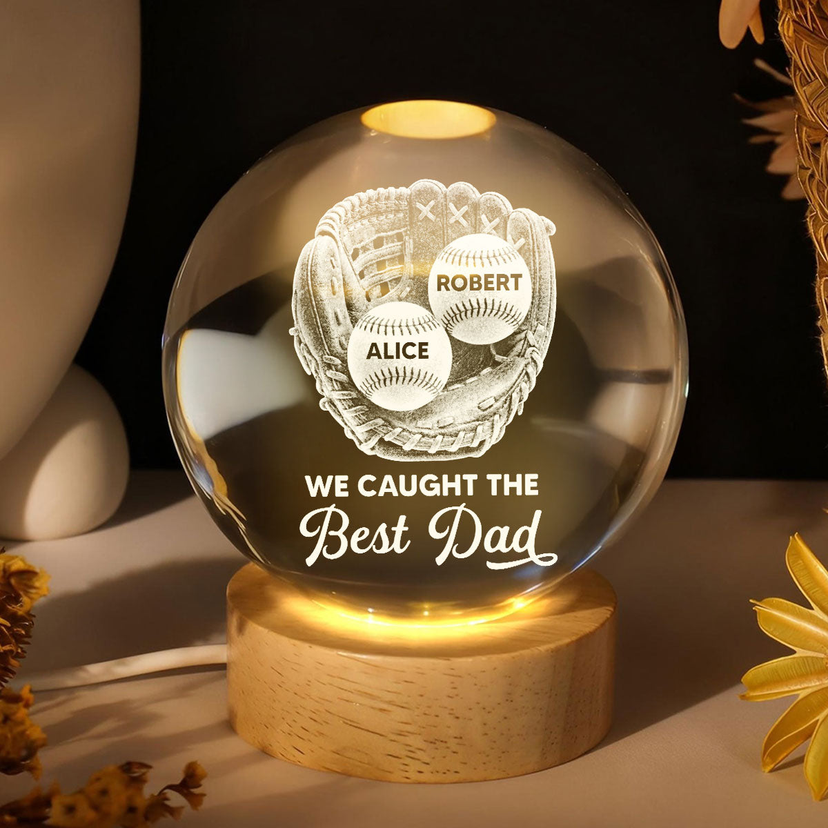 Baseball Glove We Caught The Best Dad - Personalized Crystal Ball LED Night Light -  Gift For Baseball Dad
