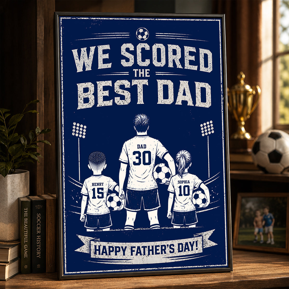 We Scored The Best Dad Soccer - Personalized Poster - Father's Day Gift for Dad, Husband