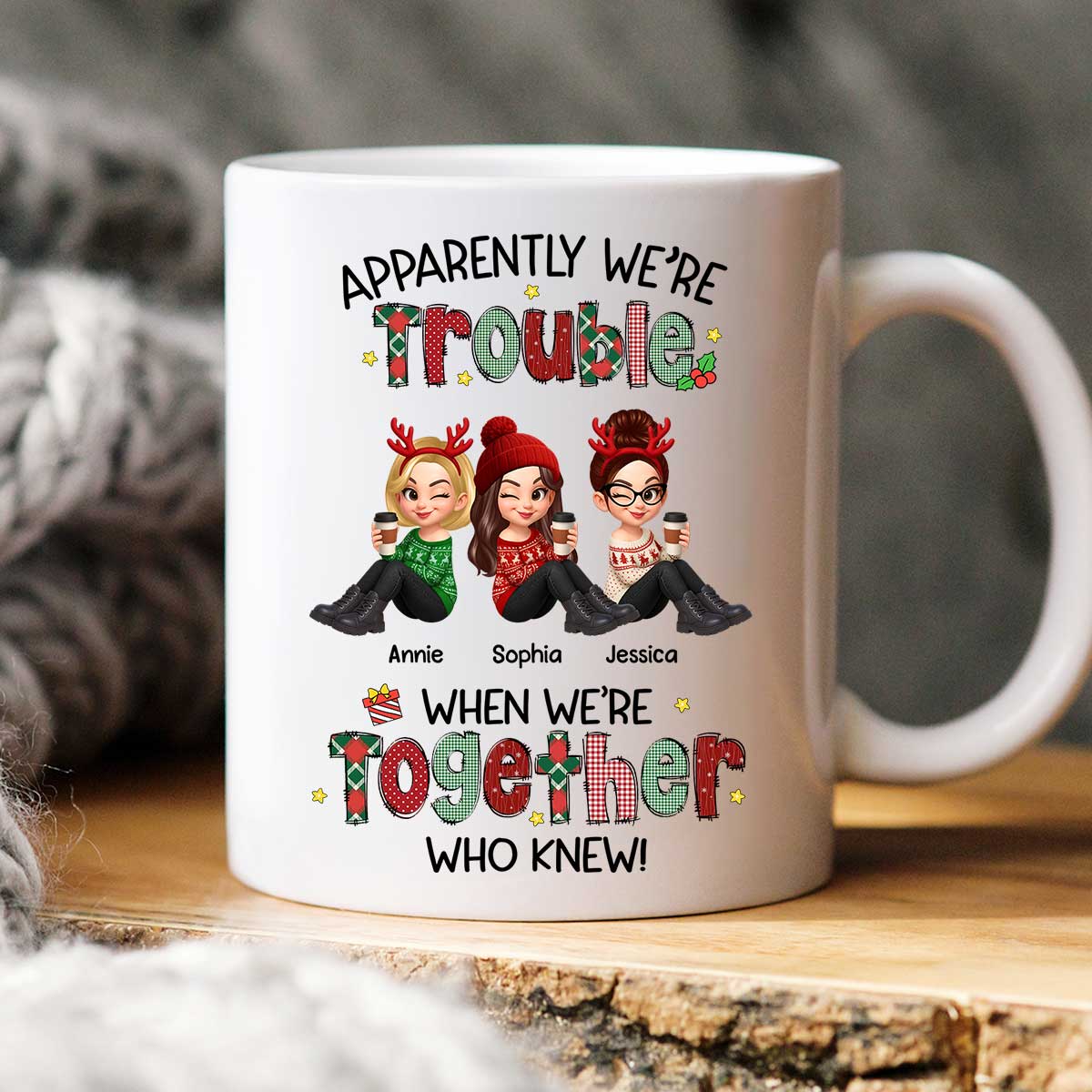 Christmas Besties Apparently We're Trouble When We're Together - Personalized Mug