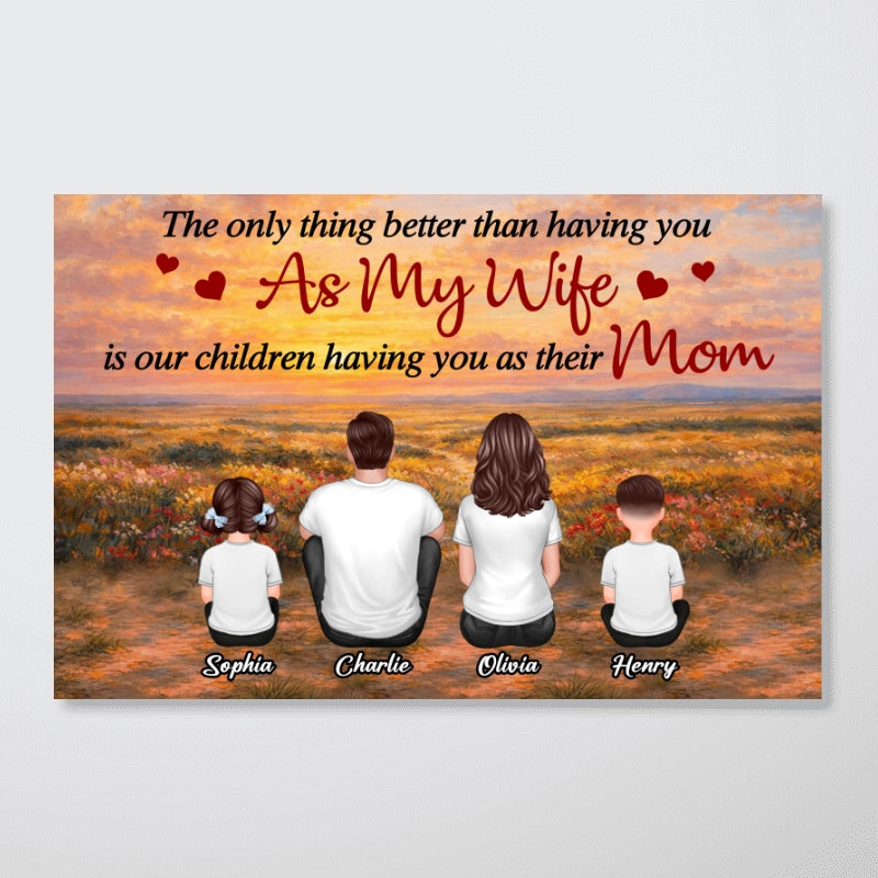 Sunset Fields The Only Thing Better Than Being My Wife - Personalized Poster - Mother's Day Gift For Mom, Wife