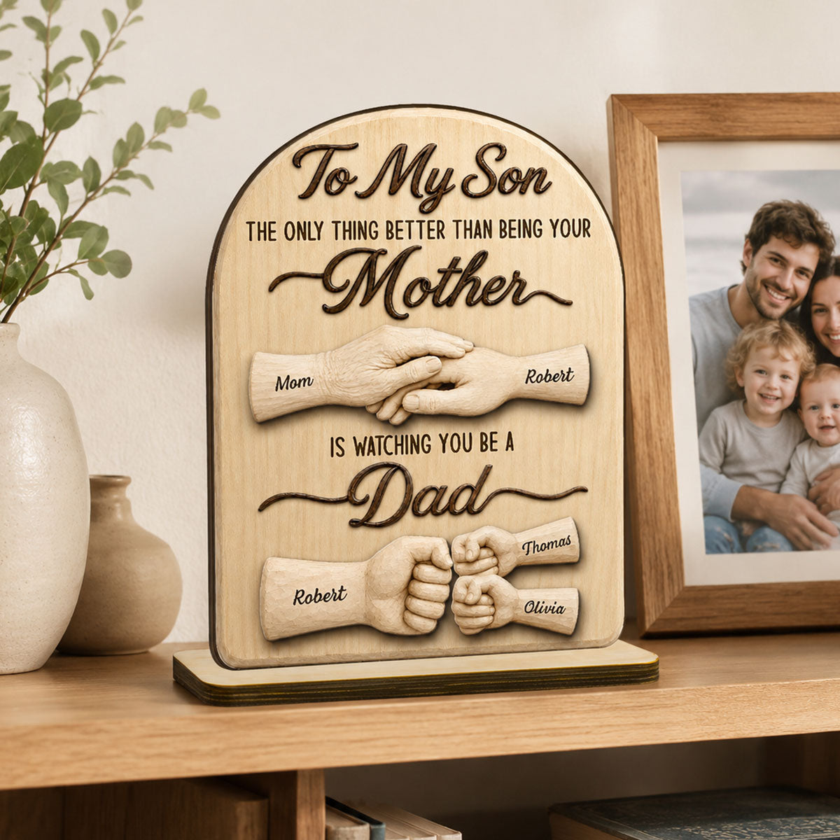 To My Son Watching You Be A Dad From Mom - Personalized 2-Layered Wooden Plaque -  Gift For Son
